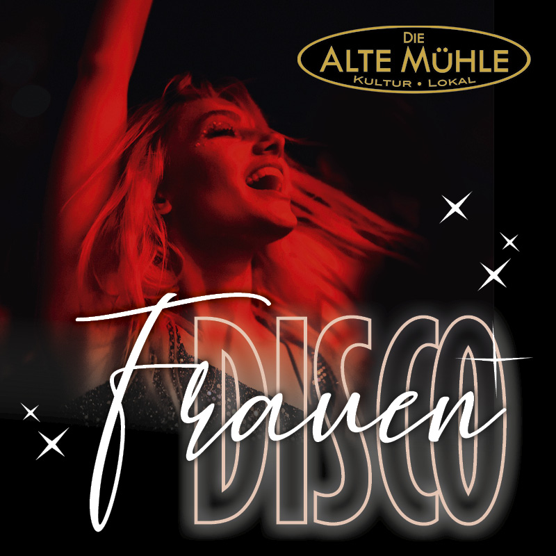 Frauendisco +++ Eine Nacht von und für Frauen!