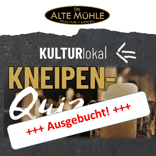 PUB QUIZ in our "KULTURlokal" (Attention: it's in English!) +++ Ausgebucht! +++