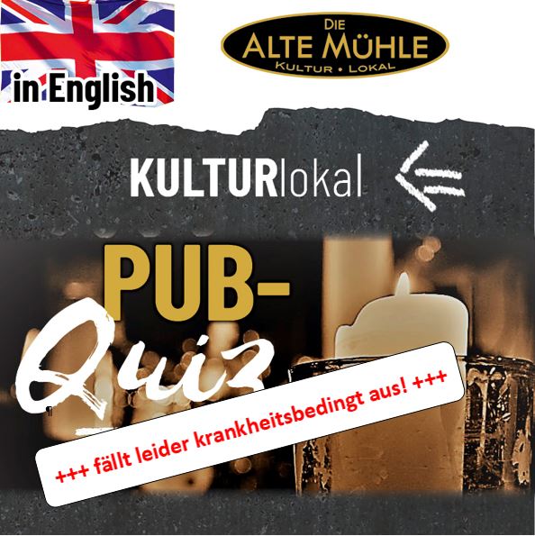 PUB QUIZ in our "KULTURlokal"  +++ fällt leider aus! +++