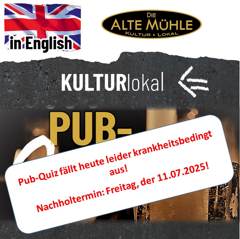 PUB QUIZ in our "KULTURlokal" +++ muss leider verschoben werden! +++