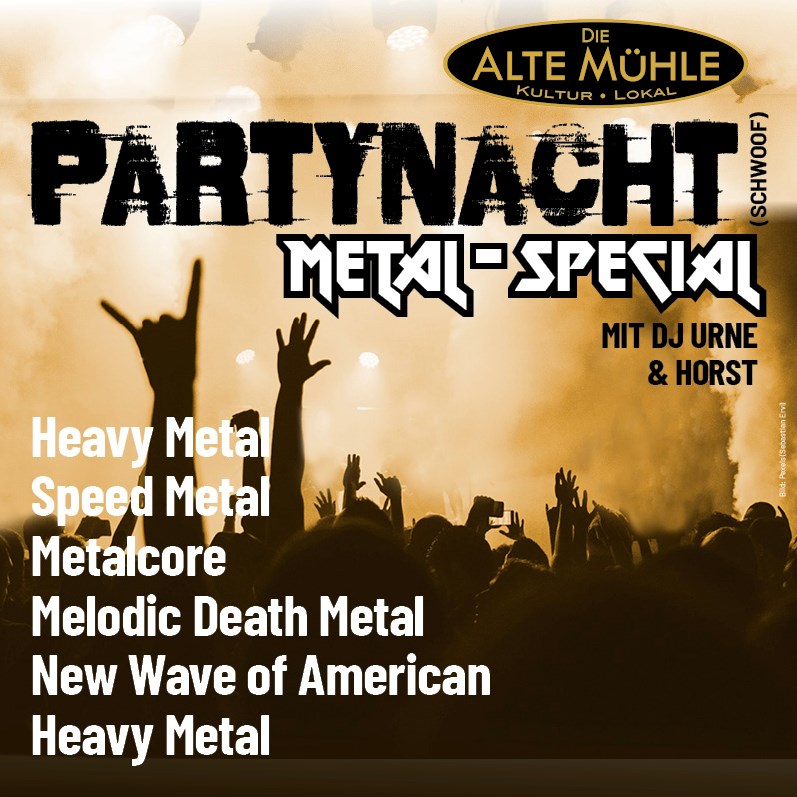 Die ALTE MÜHLE Party Nacht | METAL-SPECIAL
