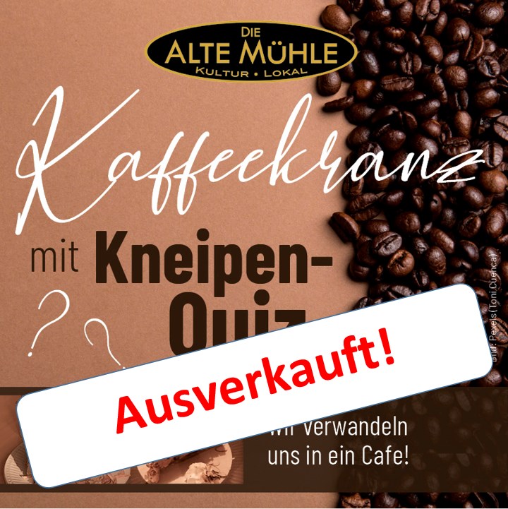 Kaffeekranz mit Kneipenquiz +++ Ausverkauft! +++