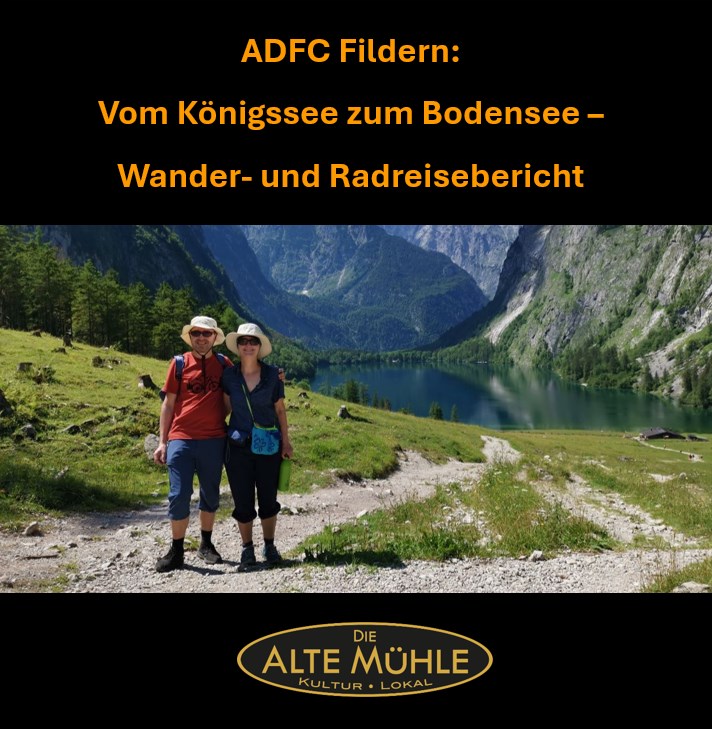 ADFC auf den Fildern: „Vom Königssee zum Bodensee - Wander- und Radreisebericht“