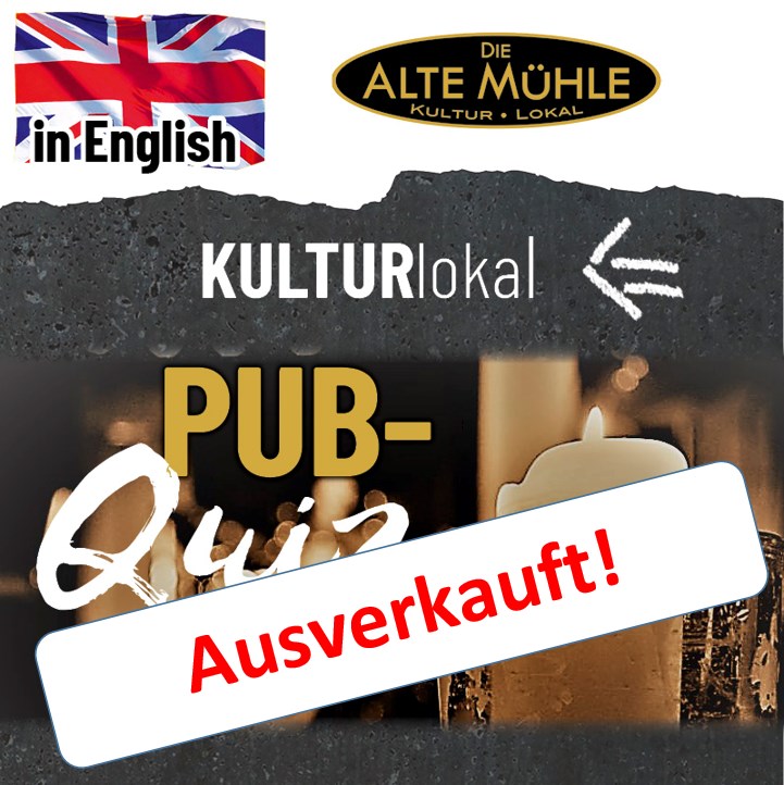 PUB QUIZ in our "KULTURlokal" (Attention: it's in English!) +++ Ausverkauft! +++