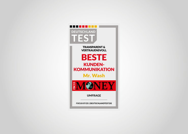 Auszeichnung von DEUTSCHLAND TEST und FOCUS MONEY für Mr. Wash als Unternehmen mit der besten Kundenkommunikation 2025 – transparent und vertrauensvoll.